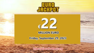 2023年9月26日：下一次抽奖的欧洲大奖（EuroJackpot）累积金额已达到2200万欧元。